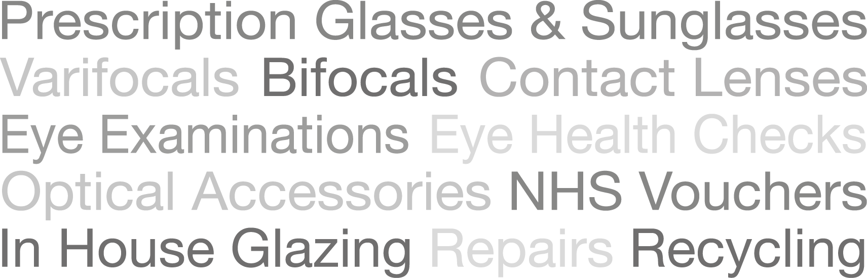 Prescription Glasses & Sunglasses 12 St Thomas Street Varifocals Bifocals Contact Lenses Eye Examinations Eye Health Checks Optical Accessories NHS Vouchers In House Glazing Repairs Recycling
